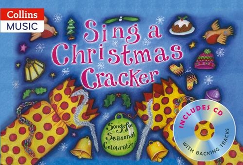 Sing a Christmas Cracker: Songs for Seasonal Celebrations (Songbooks Music and CD Edition edition)