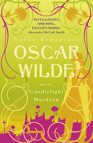 Oscar Wilde and the Candlelight Murders: Oscar Wilde Mystery: 1 (Oscar Wilde Mystery)