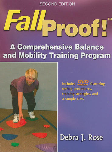 Fallproof!: A Comprehensive Balance and Mobility Training Program (2nd edition)