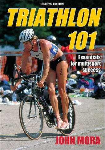 Triathlon 101: (2nd edition)