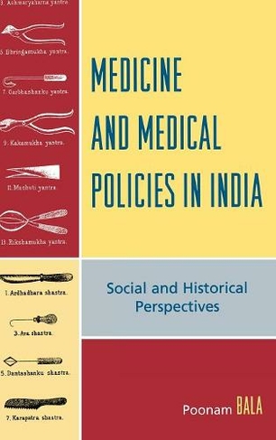 Medicine and Medical Policies in India: Social and Historical Perspectives