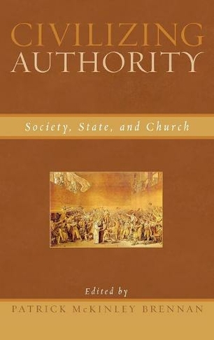 Civilizing Authority: Society, State, and Church