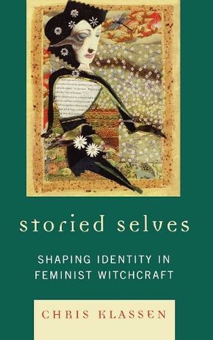 Storied Selves: Shaping Identity in Feminist Witchcraft