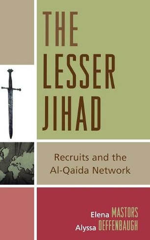 The Lesser Jihad: Recruits and the al-Qaida Network