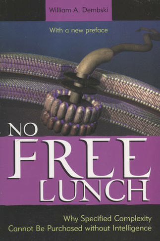 No Free Lunch: Why Specified Complexity Cannot Be Purchased without Intelligence