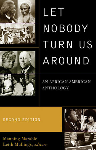 Let Nobody Turn Us Around: An African American Anthology (Second Edition)