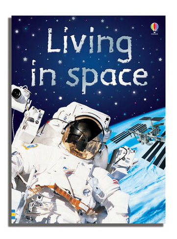 Living In Space: (Beginners Series)