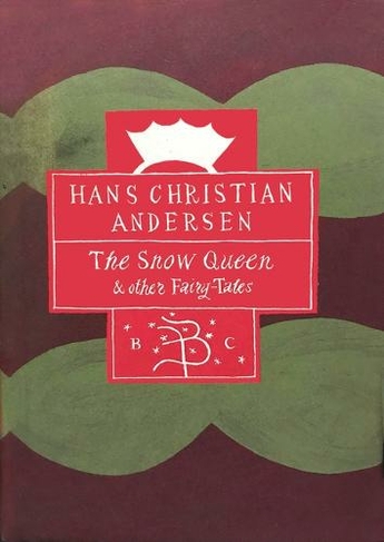 "The Snow Queen and Other Fairy Tales: (New edition)