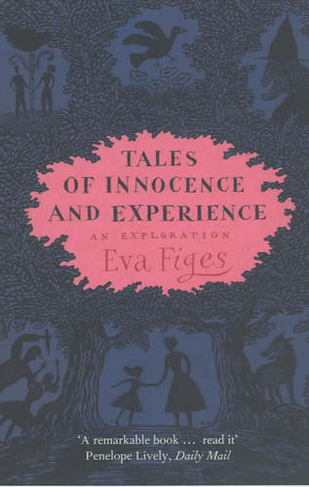 Tales of Innocence and Experience: An Exploration (New edition)