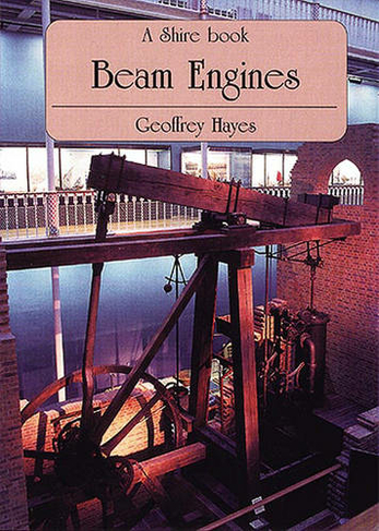 Beam Engines: (Shire Library)