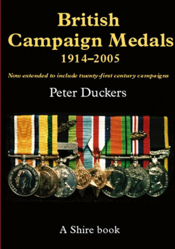 British Campaign Medals 1914-2005: (Shire Library)