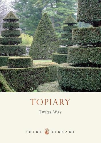 Topiary: (Shire Library)