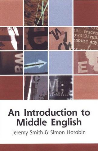 An Introduction to Middle English: (Edinburgh Textbooks on the English Language)