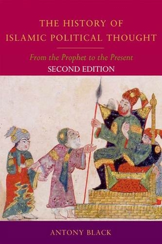 The History of Islamic Political Thought: From the Prophet to the Present (2nd edition)