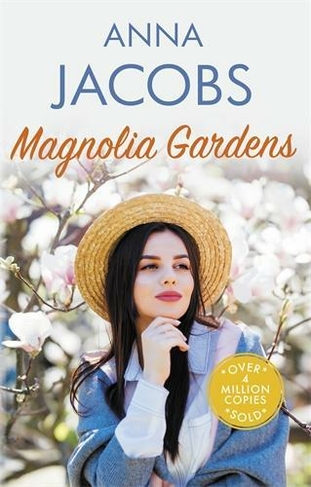 Magnolia Gardens: A heart-warming story from the multi-million copy bestselling author Anna Jacobs (Larch Tree Lane)