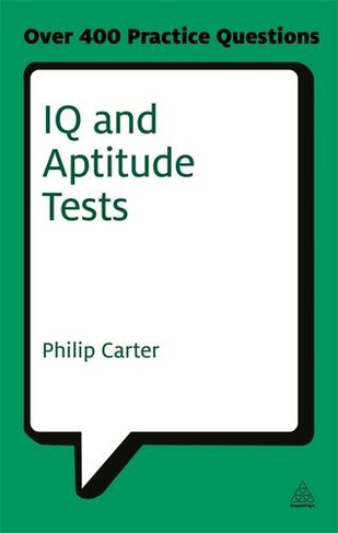 IQ and Aptitude Tests: Assess Your Verbal Numerical and Spatial Reasoning Skills (Testing Series)
