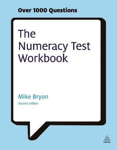 The Numeracy Test Workbook: Everything You Need for a Successful Programme of Self Study Including Quick Tests and Full-length Realistic Mock-ups (Testing Series 2nd Revised edition)