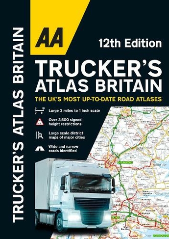AA Trucker's Atlas Britain: (12th New edition)