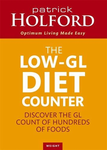 The Low-GL Diet Counter: Discover the GL count of hundreds of foods (2nd edition)