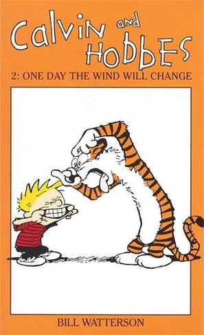 Calvin And Hobbes Volume 2: One Day the Wind Will Change: The Calvin & Hobbes Series (Calvin and Hobbes)