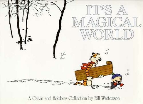 It's A Magical World: A Calvin and Hobbes Collection (Calvin and Hobbes)