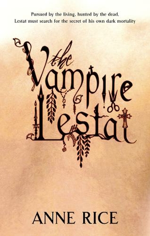 The Vampire Lestat: Volume 2 in series (Vampire Chronicles)
