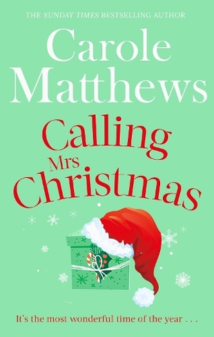 Calling Mrs Christmas: Curl up with the perfect festive rom-com from the Sunday Times bestseller (Christmas Fiction)