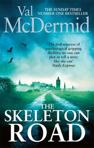 The Skeleton Road: A chilling, nail-biting psychological thriller that will have you hooked (Karen Pirie)