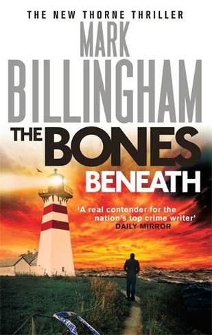 The Bones Beneath: (Tom Thorne Novels)