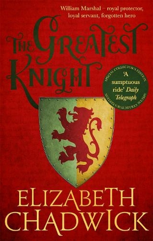 The Greatest Knight: A gripping novel about William Marshal - one of England's forgotten heroes (William Marshal)