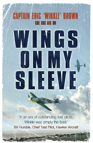 Wings on My Sleeve: The World's Greatest Test Pilot tells his story