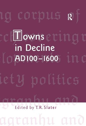 Towns in Decline, AD100-1600
