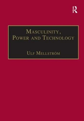 Masculinity, Power and Technology: A Malaysian Ethnography