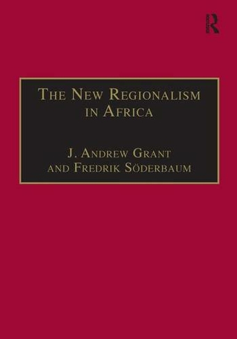 The New Regionalism in Africa: (New Regionalisms Series)