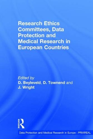 Research Ethics Committees, Data Protection and Medical Research in European Countries: (Data Protection and Medical Research in Europe : PRIVIREAL)