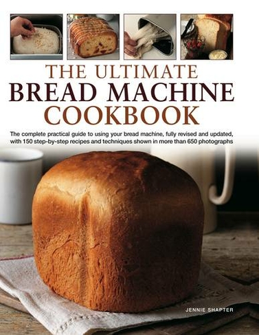 Ultimate Bread Machine Cookbook: (Revised edition)