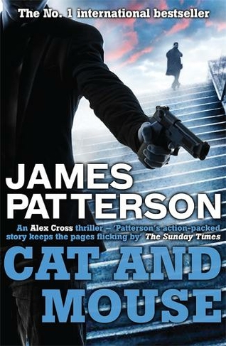 Cat and Mouse: (Alex Cross)