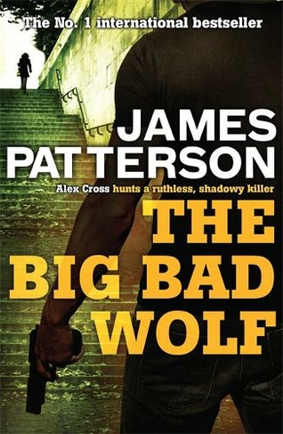 The Big Bad Wolf: (Alex Cross)