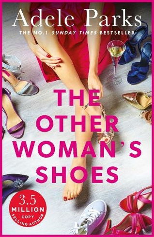 The Other Woman's Shoes: An unputdownable novel about second chances from the No.1 Sunday Times bestseller