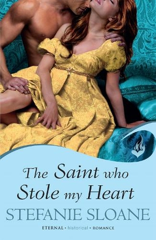 The Saint Who Stole My Heart: Regency Rogues Book 4: (Regency Rogues)