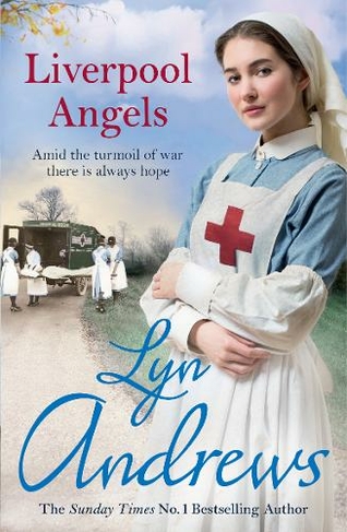 Liverpool Angels: A completely gripping saga of love and bravery during WWI