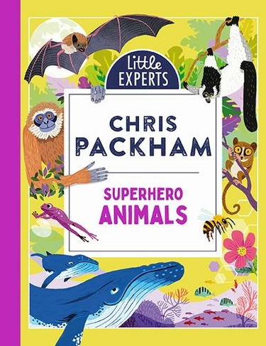 Superhero Animals: (Little Experts)