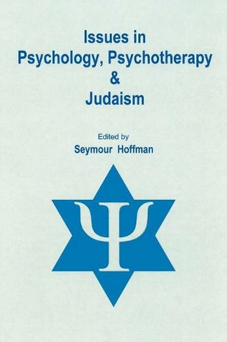 Issues in Psychology, Psychotherapy, & Judaism