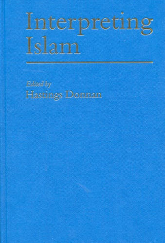 Interpreting Islam: (Politics and Culture series)