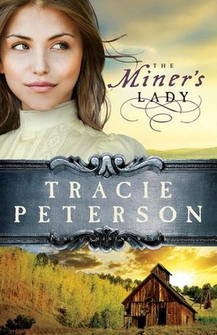 The Miner`s Lady