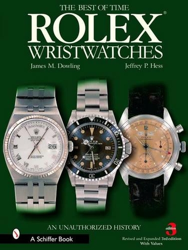 Rolex Wristwatches: An Unauthorized History (Revised & Expanded 3rd Edition)