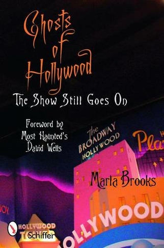 Ghosts of Hollywood: The Show Still Goes On