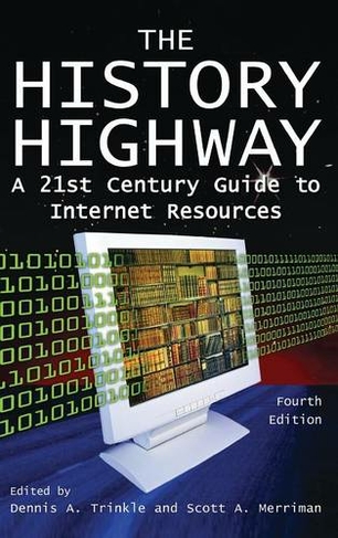 The History Highway: A 21st-century Guide to Internet Resources (4th edition)