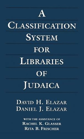A Classification System for Libraries of Judaica: (3rd Edition)