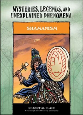Shamanism: (Mysteries, Legends, and Unexplained Phenomena)